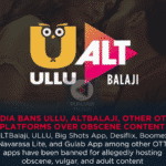ALTBalaji | Ullu App బ్యాన్: రూ.1200 కోట్ల సంచలన ఓటిటి సామ్రాజ్యానికి ముగింపు 3 ALTBalaji,Ullu App
