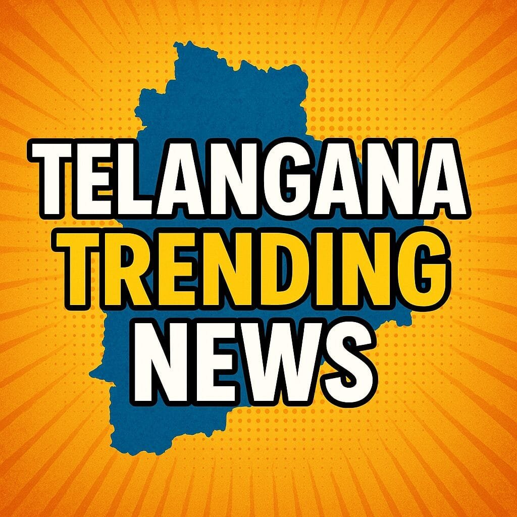 తెలంగాణ రాష్ట్రంలో ట్రెండింగ్ టాపిక్స్ Most famous -జూలై 2025 1 magzin