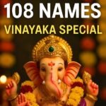 Vinayaka Chavithi | వినాయక చవితి ప్రత్యేకం: గణేశుడి 108 పేర్లు 4 Vinayaka Chavithi