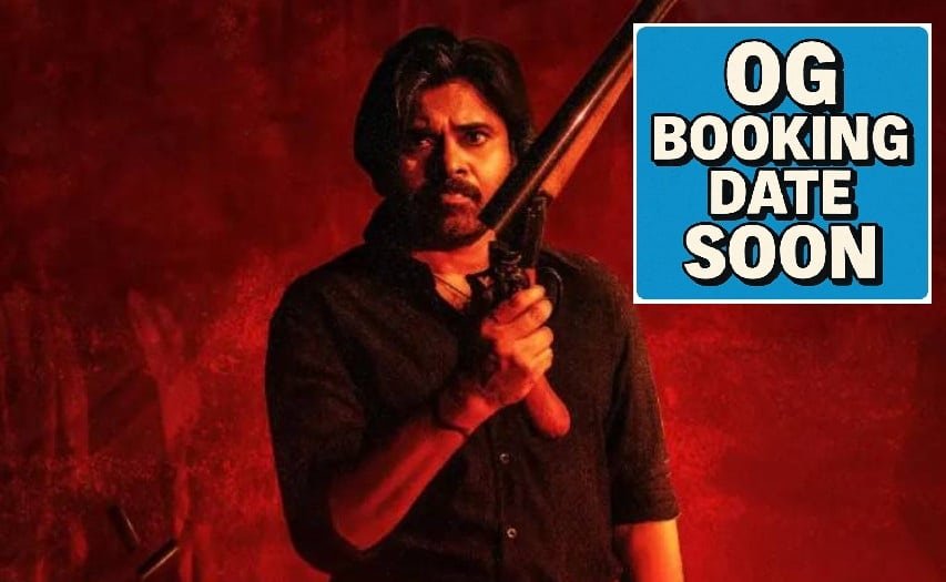 OG Booking Open Date |OG సినిమా ముందస్తు బుకింగ్ ఎప్పుడంటే..?