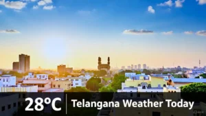 Today Weather Report Telangana | తెలంగాణలోని నేటి వాతావరణం: హైదరాబాద్లో 28° ఎండ, మెరుగైన రోజు! 9 Today Weather Report Telangana | తెలంగాణలోని నేటి వాతావరణం: హైదరాబాద్లో 28° ఎండ, మెరుగైన రోజు!